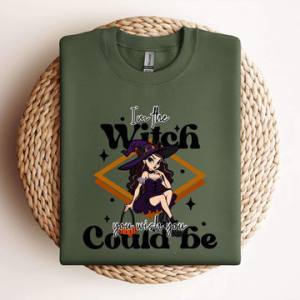 I'M THE WITCH YOU WISH YOU COULD BE - DTF TRANSFER