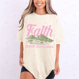 FAITH MOVES MOUNTAINS - DTF TRANSFER
