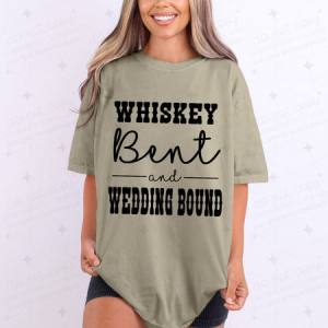 WHISKEY BENT AND WEDDING BOUND - DTF TRANSFER