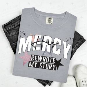 MERCY REWROTE MY STORY - DTF TRANSFER