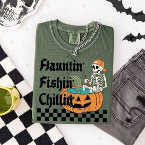 HAUNTIN' FISHIN' CHILLIN' - DTF TRANSFER