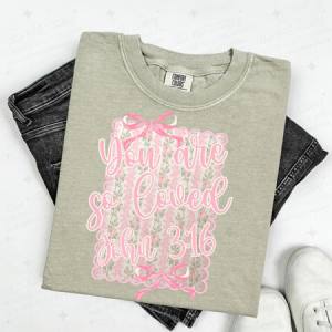 COQUETTE YOU ARE SO LOVED - DTF TRANSFER