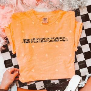 JESUS WILL ACCEPT YOU AS YOU ARE *OLLIE & CO. EXCLUSIVE* - DTF TRANSFER