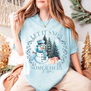 LET IS SNOW SOMEWHERE ELSE - DTF TRANSFER