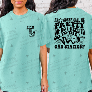 ARE YOU GONNA CALL ME PRETTY *OLLIE & CO. EXCLUSIVE* - FRONT+BACK - DTF TRANSFER