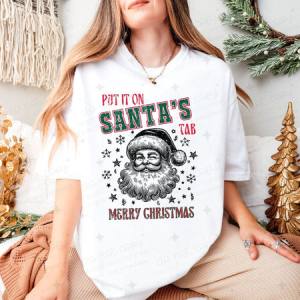 PUT IT ON SANTA'S TAB - DTF TRANSFER