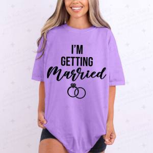 I'M GETTING MARRIED - DTF TRANSFER