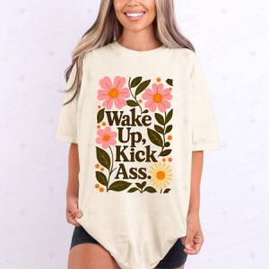 WAKE UP KICK ASS - DTF TRANSFER