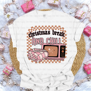 CHRISTMAS BREAK AND CHILL - DTF TRANSFER