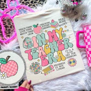 IN MY TEACHER ERA - FRONT+BACK - DTF TRANSFER