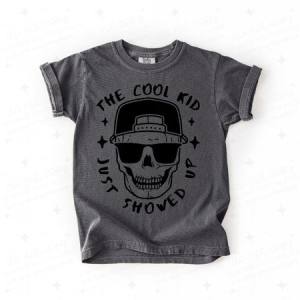 THE COOL KID JUST SHOWED UP - DTF TRANSFER