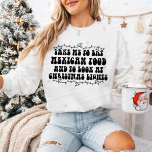MEXICAN FOOD AND LOOK AT CHRISTMAS LIGHTS - BLACK - DTF TRANSFER