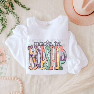 MADE TO WORSHIP - DTF TRANSFER