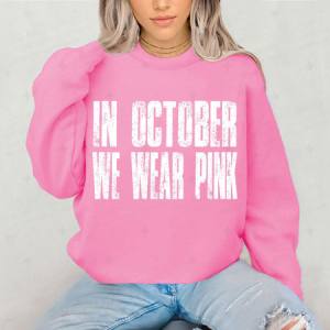 IN OCTOBER WE WEAR PINK - DTF TRANSFER