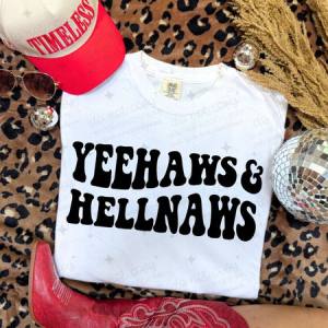 YEEHAWS & HELLNAWS - DTF TRANSFER