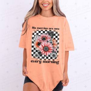 HIS MERCIES ARE NEW EVERY MORNING - DTF TRANSFER