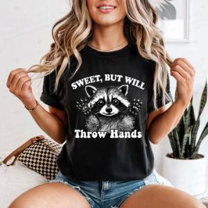 SWEET, BUT WILL THROW HANDS - DTF TRANSFER