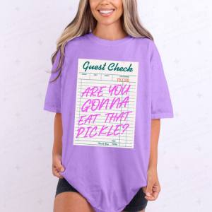 ARE YOU GONNA EAT THAT PICKLE? - DTF TRANSFER