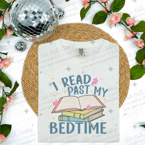 I READ PAST MY BEDTIME - DTF TRANSFER