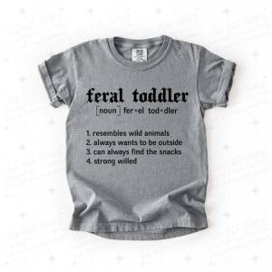FERAL TODDLER - DTF TRANSFER
