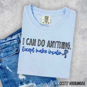 I CAN DO ANYTHING EXCEPT MAKE INSULIN - DTF TRANSFER