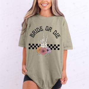 BRIDE OR DIE - DTF TRANSFER