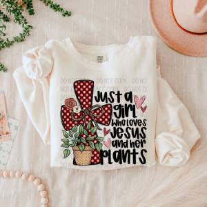 JUST A GIRL WHO LOVES JESUS AND HER PLANTS - DTF TRANSFER