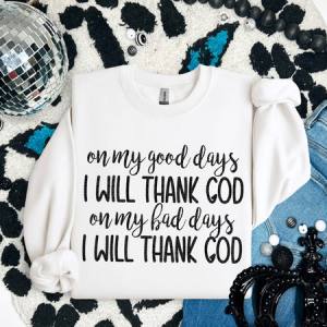 ON MY GOOD DAYS - DTF TRANSFER