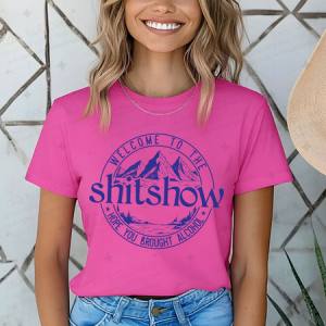 WELCOME TO THE SHITSHOW - DTF TRANSFER