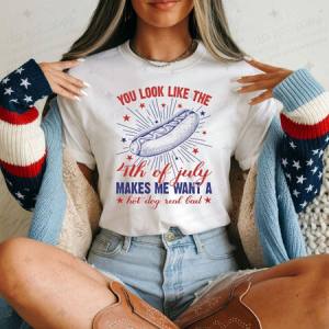 YOU LOOK LIKE THE 4TH OF JULY - DTF TRANSFER