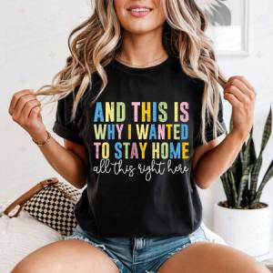 AND THIS IS WHY I WANTED TO STAY HOME - DTF TRANSFER