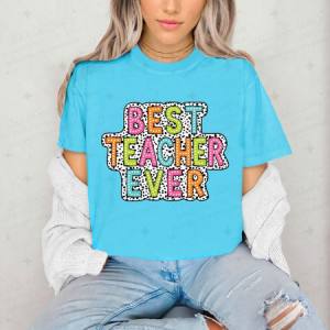 BEST TEACHER EVER - DTF TRANSFER