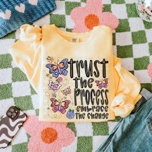 TRUST THE PROCESS - DTF TRANSFER