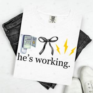 COQUETTE HE'S WORKING - ELECTRICIAN - DTF TRANSFER