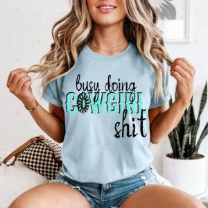 BUSY DOING COWGIRL SHIT - DTF TRANSFER