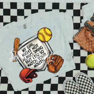 MY KID MIGHT NOT ALWAYS SWING BUT I DO SO WATCH YOUR MOUTH FRONT ONLY  - DTF TRANSFER