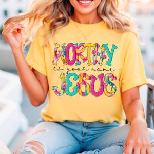 WORTHY IS YOUR NAME - DTF TRANSFER