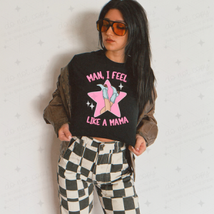 MAN I FEEL LIKE A - DTF TRANSFER