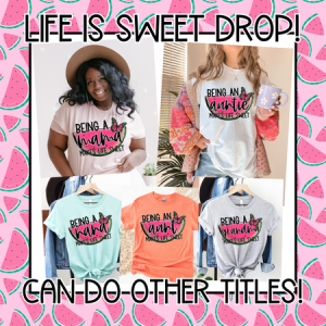 BEING A... MAKES LIFE SWEET  - DTF TRANSFER