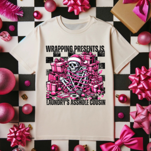 WRAPPING PRESENTS IS LAUNDRY'S ASSHOLE COUSIN *OLLIE & CO. EXCLUSIVE* - DTF TRANSFER