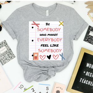 BE SOMEBODY - DTF TRANSFER