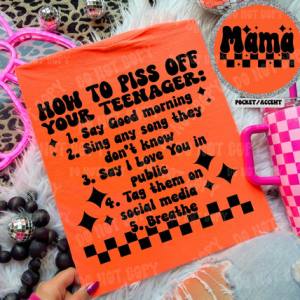 HOW TO PISS OFF YOUR TEENS - FRONT+BACK - DTF TRANSFER
