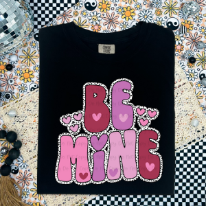 BE MINE W/ DOTS - DTF TRANSFER