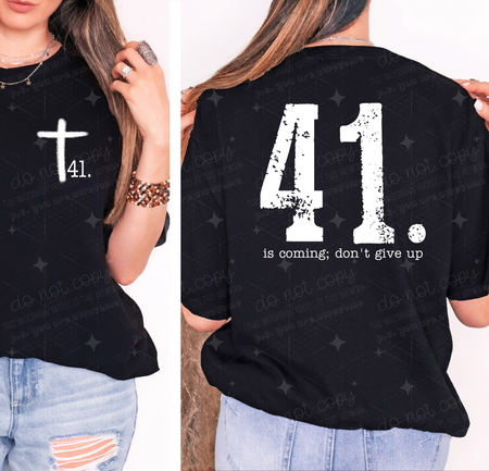 41 IS COMING - FRONT+BACK - DTF TRANSFER - Image 4