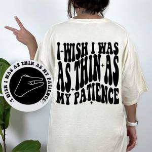 AS THIN AS MY PATIENCE *OLLIE & CO. EXCLUSIVE* - FRONT+BACK - DTF TRANSFER