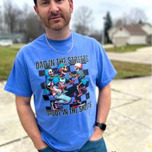 DAD IN THE STREETS DADDY IN THE SHEETS - DTF TRANSFER