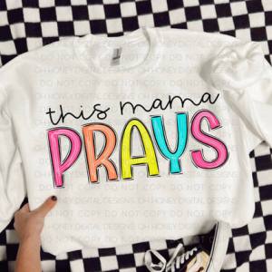 THIS MAMA PRAYS *OLLIE & CO.EXCLUSIVE* - DTF TRANSFER