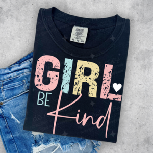 GIRL BE KIND PINK  - DTF TRANSFER