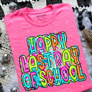 HAPPY LAST DAY OF SCHOOL BRIGHT PAISLEY - DTF TRANSFER
