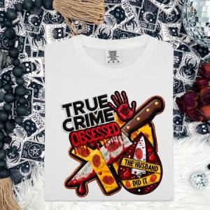 TRUE CRIME OBSESSED  - DTF TRANSFER